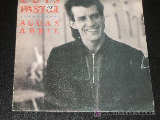 Discos de vinilo: LUIS PASTOR - AGUAS ABRIL - A&Ntilde;O 1988 - Foto 1