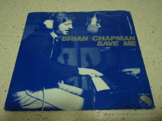Discos de vinilo: BRIAN CHAPMAN  ( SAVE ME - FOR THE FIRST TIME )   1977    SINGLE45   EMI - Foto 1