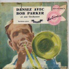 Discos de vinilo: BOB PARKER / DANSEZ AVEC.. (BANANA BOAT SONG / ROSALIE / SMOKY / BEL SANTE ....) EP FRANCES. Lote 11198815