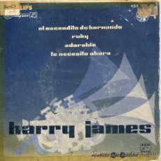 Discos de vinilo: HARRY JAMES / EL ESCONDITE DE HERNANDO / RUBY / ADORABLE / TE NECESITO AHORA (EP 58). Lote 11219107