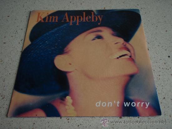 Discos de vinilo: KIM APPLEBY ( DONT WORRY 2 VERSIONES ) 1990 SINGLE45 PARLOPHONE - Foto 1