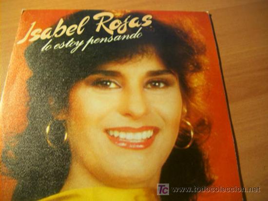 Discos de vinilo: ISABEL ROJAS ( LO ESTOY PENSANDO ) 45 RPM (EPI02)