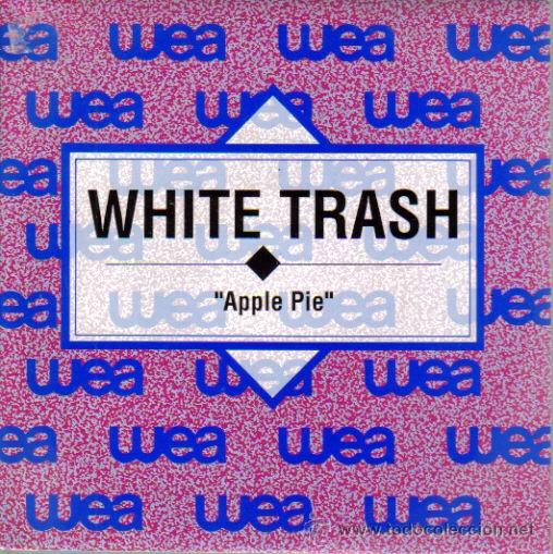 Discos de vinilo: WHITE TRASH-APPLE PIE SINGLE 1991 PROMOCIONAL (U.E.) - Foto 1
