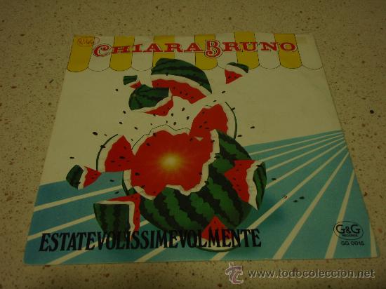 Discos de vinil: CHIARA BRUNO  ( ESTATEVOLISSIMEVOLMENTE   2 VERSIONES )  MILANO-1981  SINGLE45  G&G RECORDS