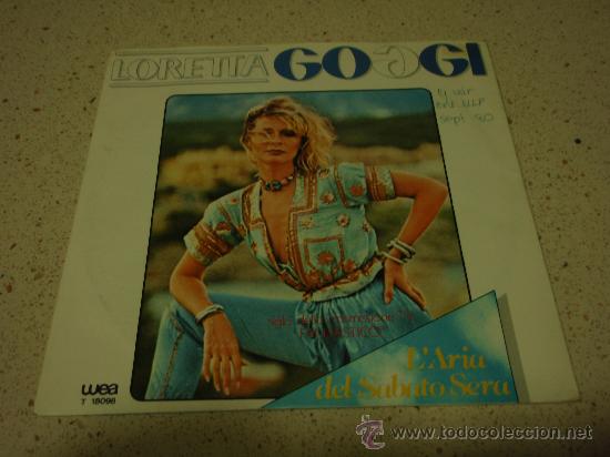 Vinyl-Schallplatten: LORETTA GOGGI  ( L'ARIA DEL SABATO SERA - DISPARI )  MILANO-1979  SINGLE45  WEA