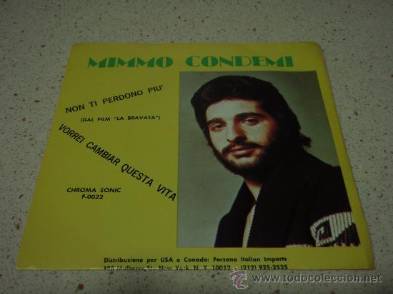 Vinyl-Schallplatten: MIMMO CONDEMI (NON TI PERDONO PIU dal film 'LA BRAVATA' - VORREI CAMBIAR QUESTA VITA)NEW YORK-1977