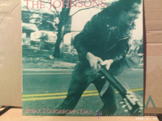 Discos de vinilo: THE JOHNSONS ---- BREAK TOMORROW&acute;S DAY - Foto 1