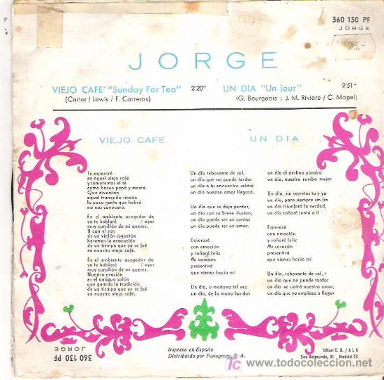 Discos de vinilo: jorge - VIEJO CAFE / UN DIA *** 1967 PHILIPS - Foto 2