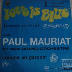 Discos de vinilo: PAUL MURIAT ET SON GRAND ORCHESTRE (L'AMOUR EST BLUE - COMME UN GARÇON) FRANCE SINGLE45 PHILIPS. Lote 11439098