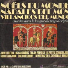 Discos de vinilo: LOS CALCHAQUIS / TRAJAN POPESCO / CORAL SANT JORDI / QUATUOR KEDROFF - VILLANCICOS DEL MUNDO -LP1971