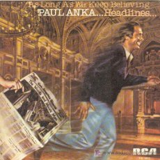 Discos de vinilo: UXV PAUL ANKA DISCO SG PROMOCIONAL VINILO CARATULA NUEVO SIN USAR POP ROCK HADLINES 1979. Lote 24383080