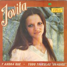 Discos de vinilo: UXV JOVITA DISCO SG VINILO Y AHORA QUE TODO TINIEBLAS JOVITA DE LLANO CATAUTORA 1975. Lote 49291127