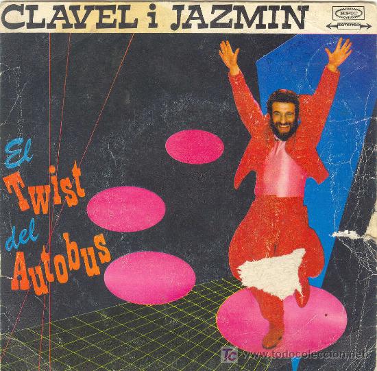 Vinyl records: UXV CLAVEL I JAZMIN  DISCO SG VINILO EL TWIST DEL AUTOBUS   REINA POR UN DIA  LETRA CARATULA 1981