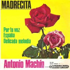 Discos de vinilo: ANTONIO MACHIN - MADRECITA ** EP 1965 DISCOPHON. Lote 14470289