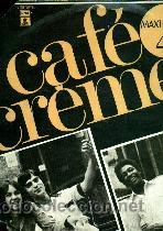 Discos de vinilo: Caf&eacute; Creme  Maxisingle a 45 rpm