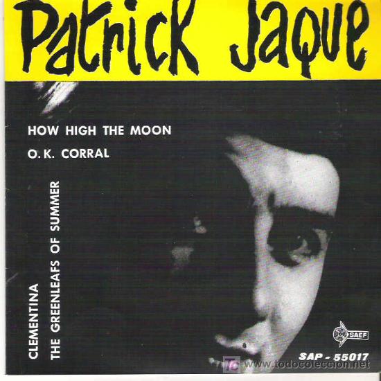 Discos de vinilo: PATRICK JACKE - HOW HIGH THE MOON ** EP 1961 SAEF - Foto 1