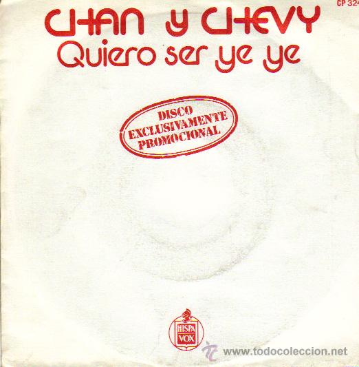 Discos de vinilo: CHAN Y CHEVY / QUIERO SER YE YE - Foto 1