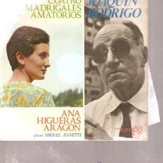 Discos de vinilo: EP ANA HIGUERAS & JOAQUIN RODRIGO - CUATRO MADRIGALES AMATORIOS . Lote 26474307