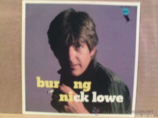 Discos de vinilo: NICK LOWE --- BURNING - Foto 1