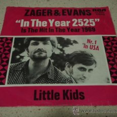 Discos de vinilo: ZAGER & EVANS 'Nº1 IN USA' ( IN THE YEAR 2525 - LITTLE KIDS ) 1969-GERMANY SINGLE45 RCA