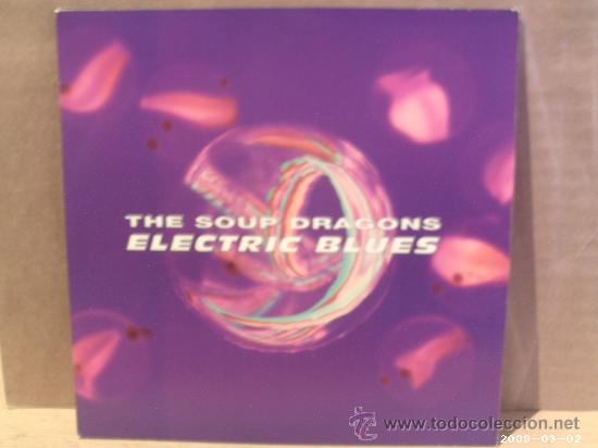 Discos de vinilo: THE SOUP DRAGONS ---- ELECTRIC BLUES - Foto 1