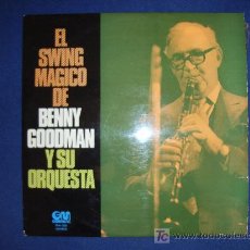 Discos de vinilo: BENNY GOODMAN - EL SWING MÁGICO DE BENNY GOODMAN Y SU ORQUESTA - LP 1974
