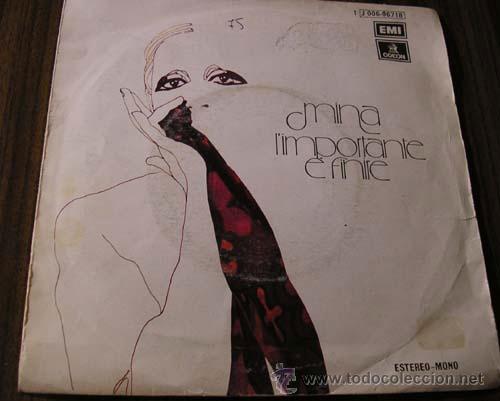 Discos de vinilo: MINA - L&acute;IMPORTANTE E&acute;FINIRE - SINGLE ODEON 1975 - Foto 1