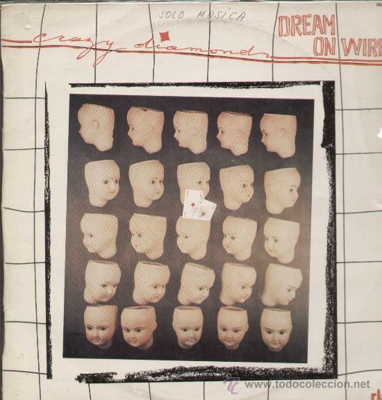 Discos de vinilo: CRAZY DIAMONDS / Dream on wires (LP HISPAVOX de 1982)