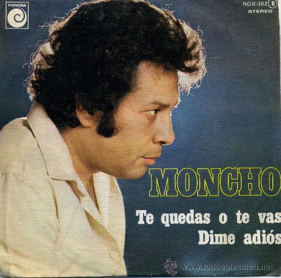 Discos de vinilo: Moncho - Te quedas o te vas - Foto 1