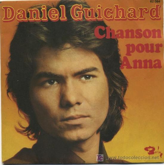 Discos de vinilo: DANIEL GUICHARD - CHANSON POUR ANNA - SINGLE FRANC&Eacute;S S220 - Foto 1