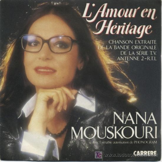 Discos de vinilo: NANA MOUSKOURI - L'AMOUR EN H&Eacute;RITAGE (BO DE LA S&Eacute;RIE TV) - SINGLE FRANC&Eacute;S 1984 S251