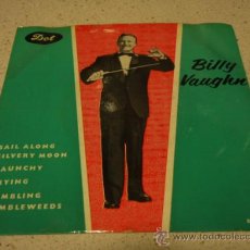 Discos de vinilo: BILLY VAUGHN & HIS ORCHESTRA (TRYING - TUMBLING TUMBLEWEEDS - RAUNCHY - SAIL ALONG SILVERY MOON)1958. Lote 12518690
