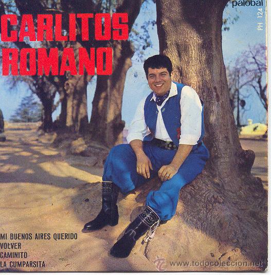 Disques de vinyle: CARLITOS ROMANO EP PALOBAL 1967--VOLVER-MI BUENOS AIRES QUERIDO-CAMINITO-LA CUMPARSITA