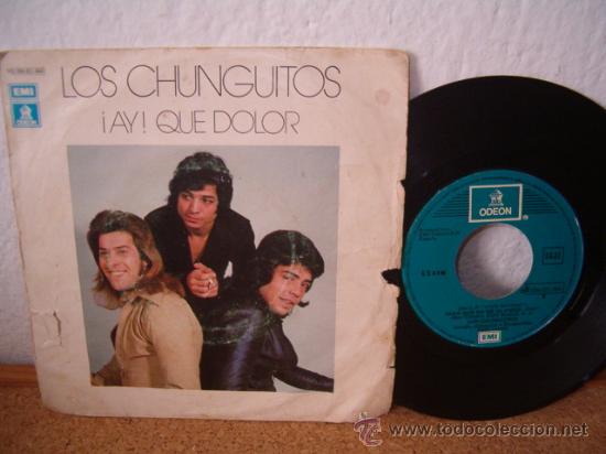 Discos de vinilo: SINGLE - LOS CHUNGUITOS - AY QUE DOLOR - EMI ODEON - Foto 1