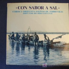 Discos de vinilo: COROS Y ORQUESTA SALINAS DE TORREVIEJA - CON SABOR A SAL - LP 1990