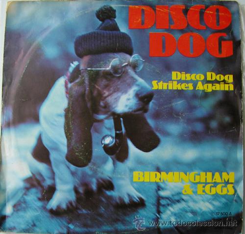 Discos de vinilo: BIRMINGHAM & EGGS - DISCO DOG - SINGLE DE 1977 - Foto 1