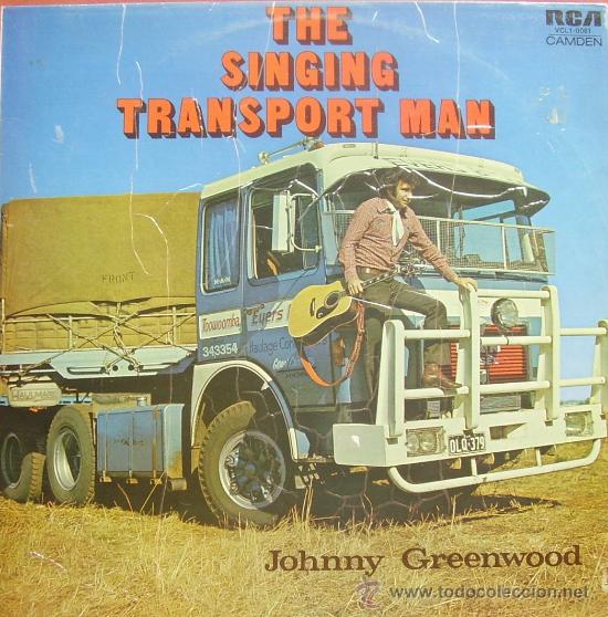 Discos de vinilo: JOHNNY GREENWOOD-THE SINGING TRANSPORT MAN LP 1975 (U.E.)