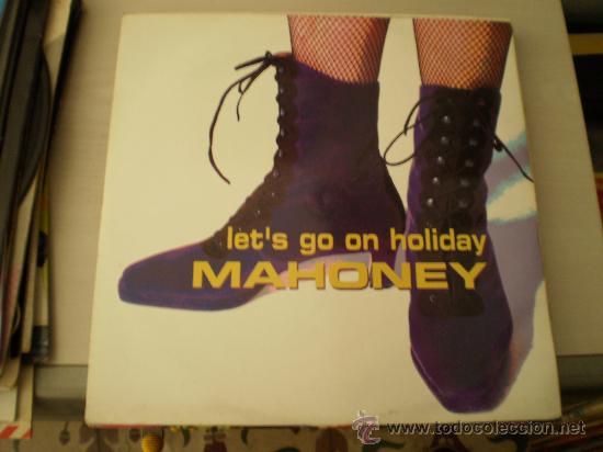 Discos de vinilo: Maxi 12&rdquo;. Mahoney. Let&acute;s go on holiday. - Foto 1