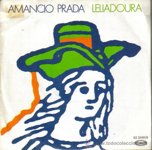 Discos de vinilo: AMANCIO PRADA-LELIADOURA + SEDIAME EU NA ERMIDA DE SAN SIMON SINGLE VINILO 1980 PROMOCIONAL