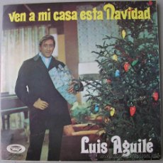 Discos de vinilo: LUIS AGUILE - VEN A MI CASA ESTA NAVIDAD - SINGLE 1969 - PORTADA GATEFOLD
