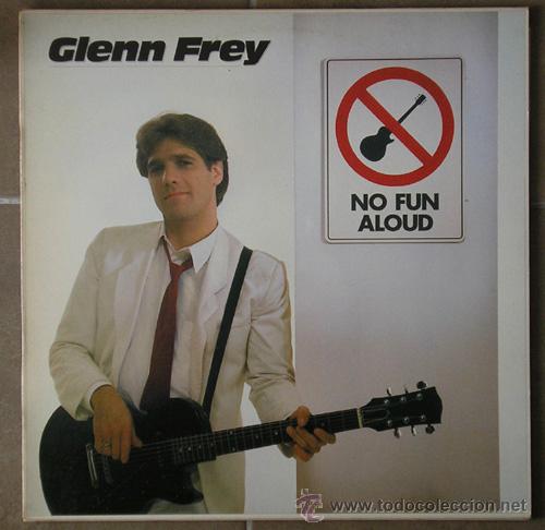 Discos de vinilo: GLENN FREY - NO FUN ALOUD - LP VINILO 1982 - Foto 1