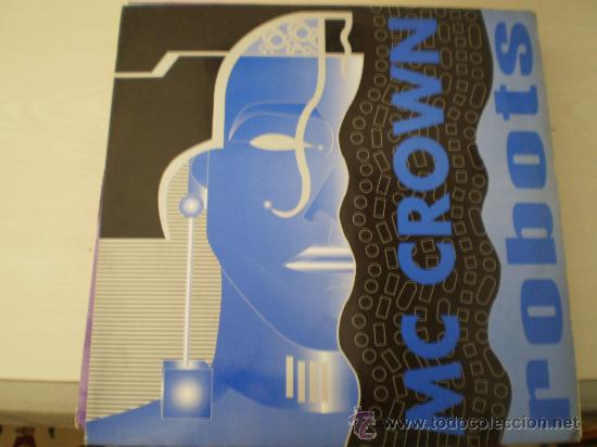 Discos de vinilo: Maxi 12&rdquo;. MC. Crown. Robots - Foto 1