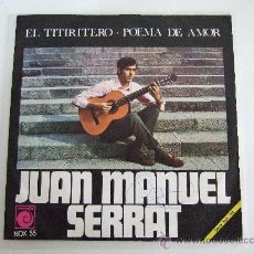 Discos de vinilo: JOAN MANUEL SERRAT SINGLE VINILO - EL TITIRITERO - POEMA DE AMOR - NOVOLA 1968