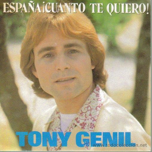 Discos de vinilo: TONY GENIL-ESPA&Ntilde;A CUANTO TE QUIERO + AZUCENA SINGLE VINILO 1982 PROMOCIONAL