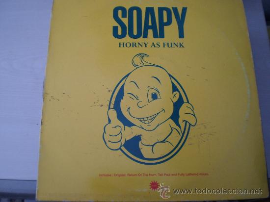 Discos de vinilo: Maxi 12&rdquo;. Soapy. Horny as funk - Foto 1