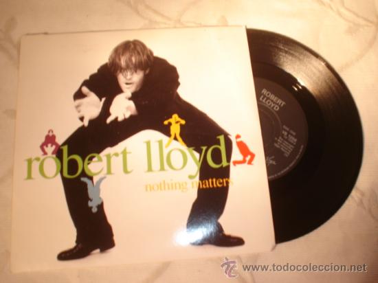 Discos de vinilo: DISCO SINGLE - ROBERT LLOYD - NOTHING MATTERS. - Foto 1