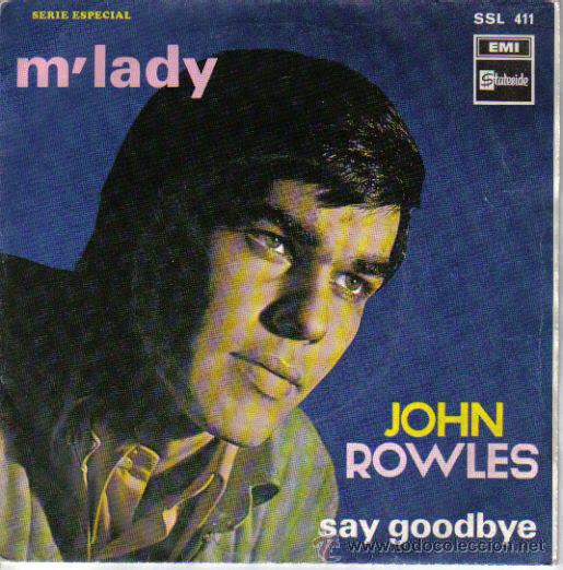 Discos de vinilo: JOHN ROWLES-M&acute;LADY + SAY GOODBYE SINGLE 1969 SPAIN - Foto 1