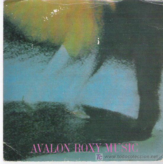 ROXY MUSIC - AVALON ALWAYS UNKNOWING *** EG 1982 (Música - Discos de Vinilo - Singles - Pop - Rock Internacional de los 80)