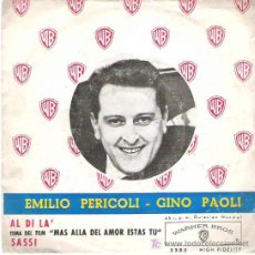 Discos de vinilo: EMILIO PERICOLI - GINO PAOLI ** AL DI LA ` TEMA DEL FILM MAS ALLA DEL AMOR *** SASSI *** WB 1962