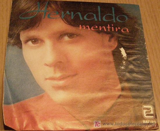 Discos de vinilo: hernaldo	mentira- que tarde